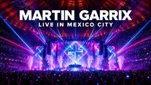Martin Garrix Live in Mexico City: Concert Dates, Venue &amp; What to Expect