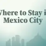 Where to Stay in Mexico City